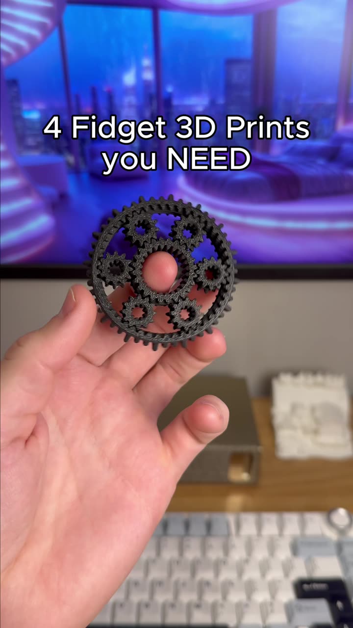 4 Fidget 3D Prints you NEED